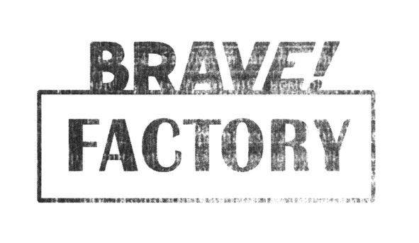 brave factory