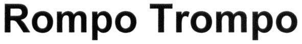 rompo trompo