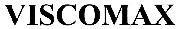 viscomax