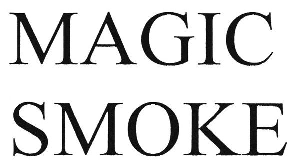 magic smoke
