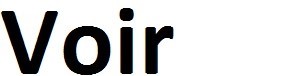 voir