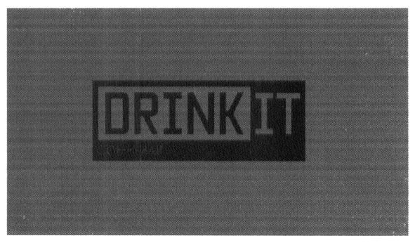 drink it