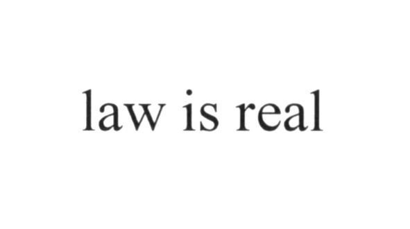 law is real