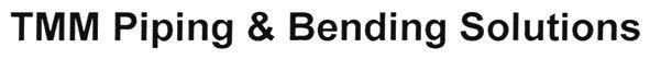 tmm piping&bending solutions