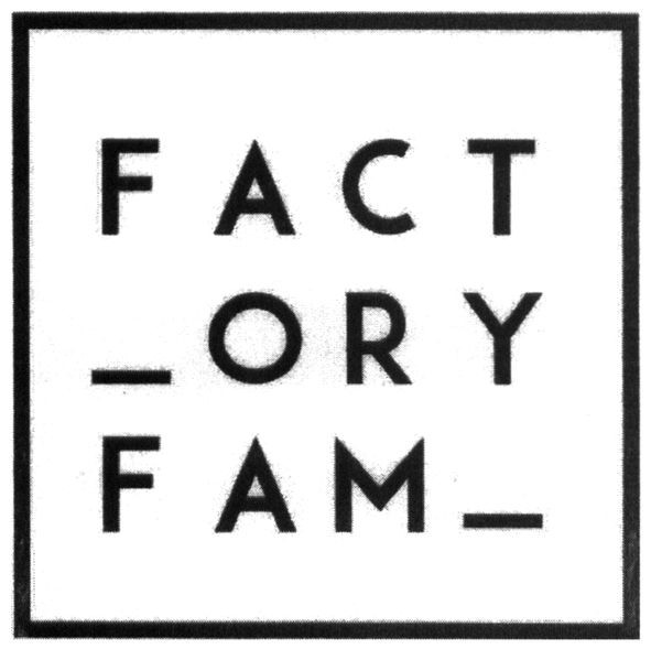 factory fam