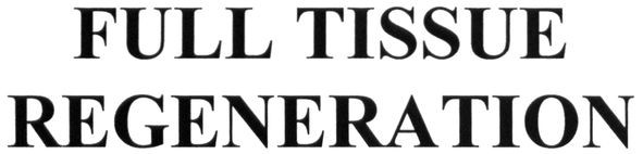 full tissue regeneration