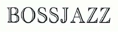 boss jazz