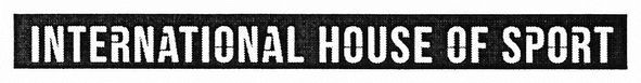 international house of sport