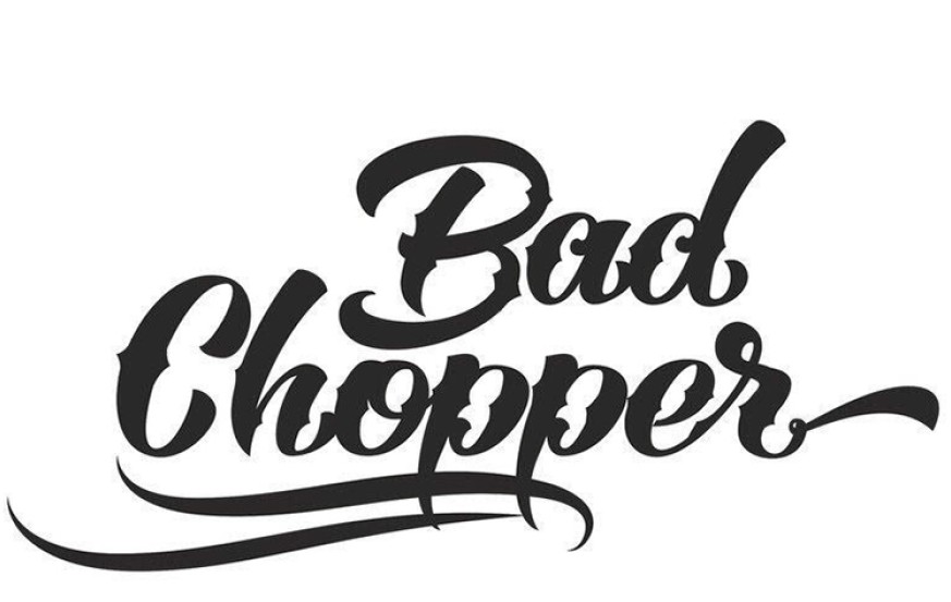 bad chopper