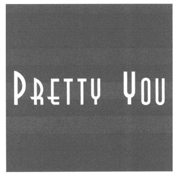 pretty you