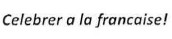 celebrer a la francaise!