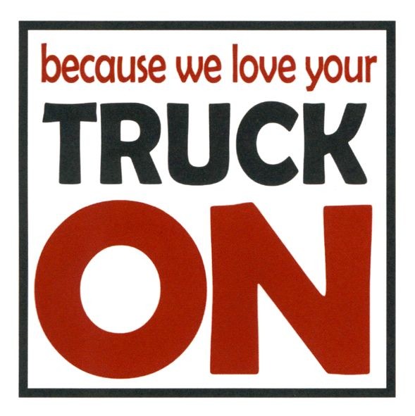 because we love your truck on