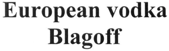 european vodka blagoff