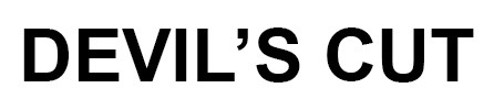 devil`s cut