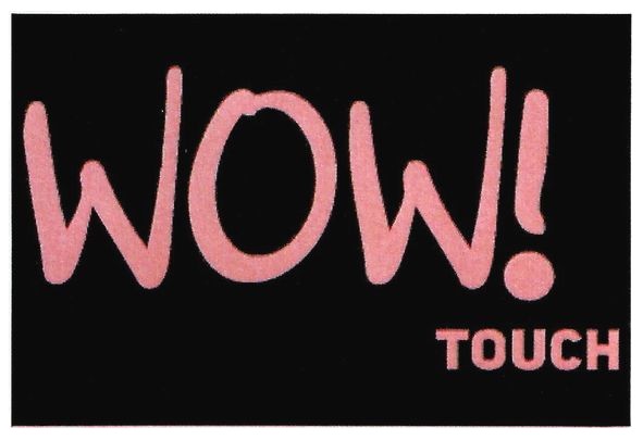 wow! touch