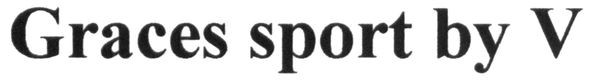 graces sport by v