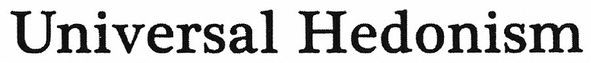 universal hedonism