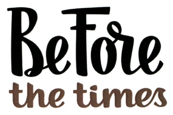 before the times