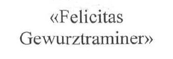 felicitas gewurztraminer