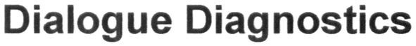 dialogue diagnostics