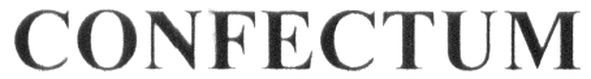 confectum