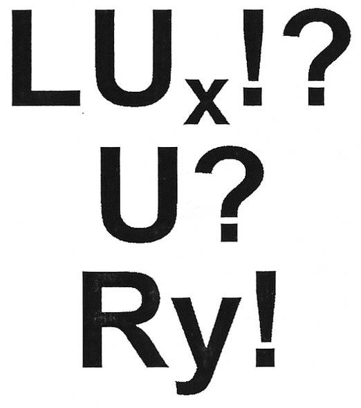 lux!? u? ry!
