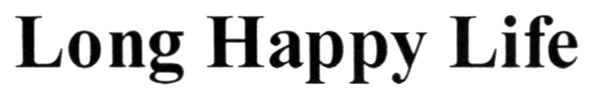 long happy life