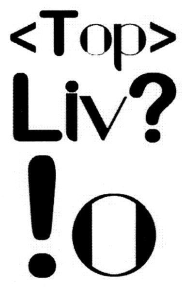 <top> liv? !o