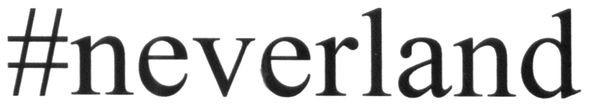 #neverland