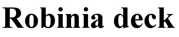 robinia deck