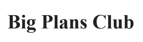 big plans club
