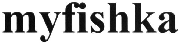 myfishka