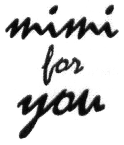 mimi for you