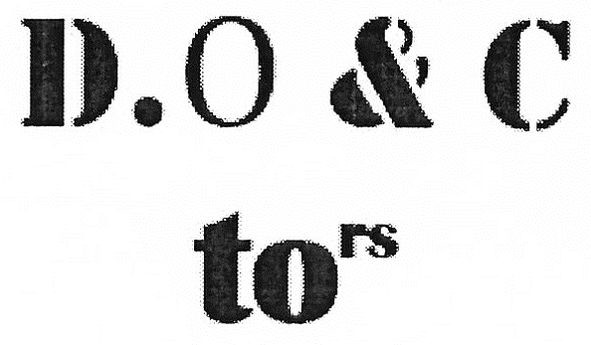 d.o&c tors