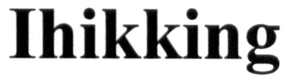 ihikking