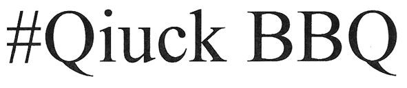 #qiuck bbq