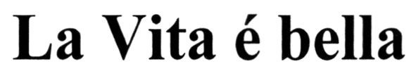 la vita e bella