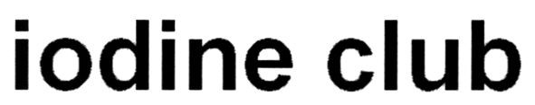 iodine club