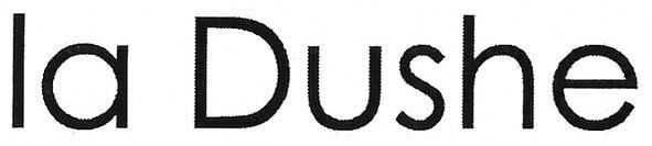 la dushe