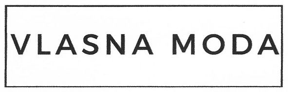 vlasna moda