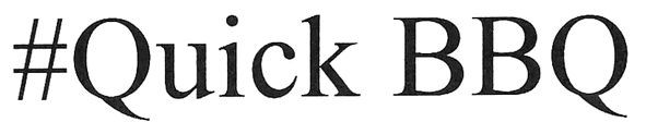 #quick bbq
