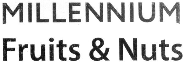 millennium fruits&nuts
