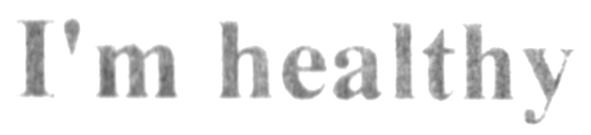 i`m healthy