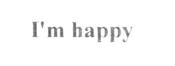 i`m happy