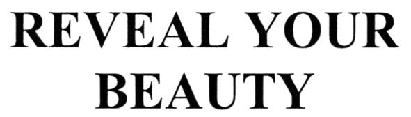 reveal your beauty