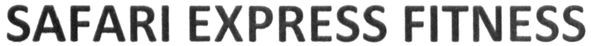 safari express fitness