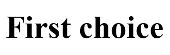 first choice