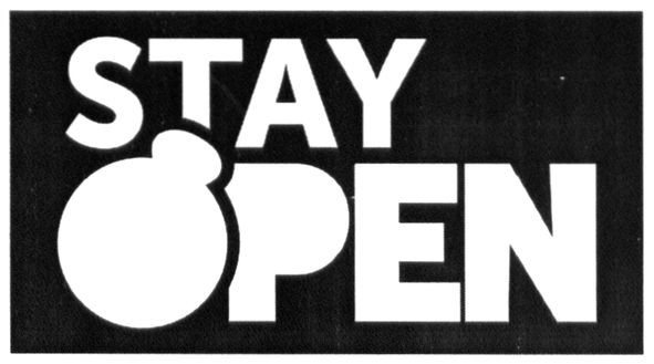stay open