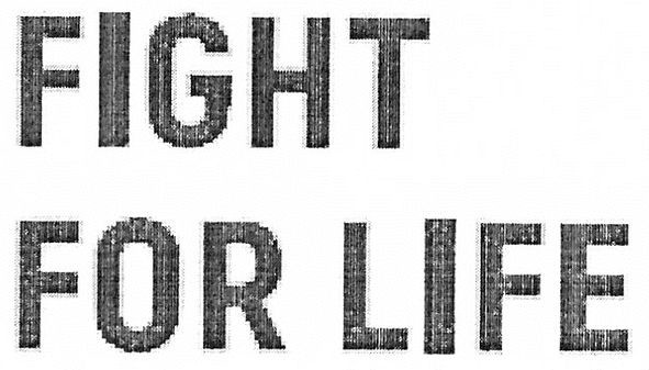 fight for life