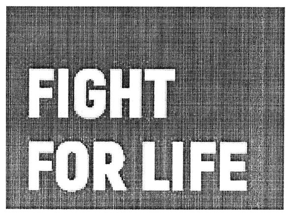 fight for life